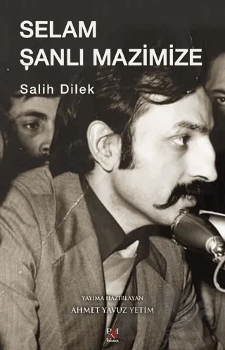 Selam Şanlı Mazimize – Salih Dilek – Panama Yayıncılık kitap kapağı