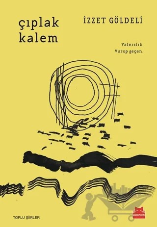 Çıplak Kalem – İzzet Göldeli – Kırmızı Kedi Yayınevi kitap kapağı