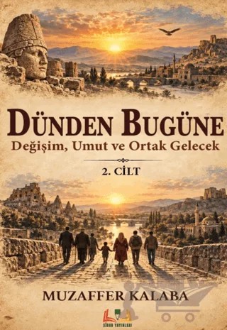Dünden Bugüne Değişim, Umut ve Ortak Gelecek - 2 – Muzaffer Kalaba – Sidar Yayınları kitap kapağı
