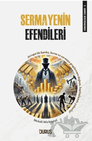 Sermayenin Efendileri – Mehdi Mirkiyayi – Duruş Yayınları kitap kapağı