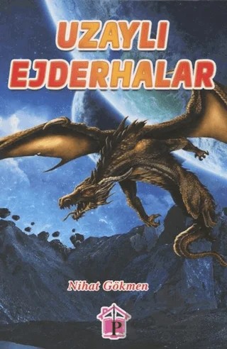 Uzaylı Ejderhalar – Nihat Gökmen – Pembe Çatı Yayınları kitap kapağı