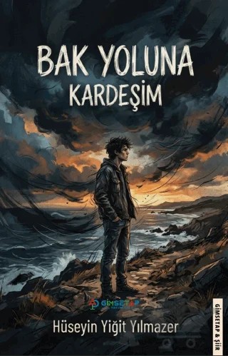 Bak Yoluna Kardeşim – Hüseyin Yiğit Yılmazer – Gimsetap Yayınları kitap kapağı