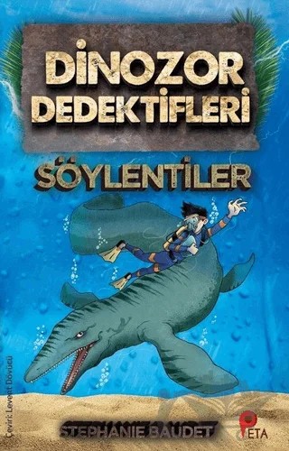 Dinozor Dedektifleri - Söylentiler – Stephaie Baudet – Peta Kitap kitap kapağı
