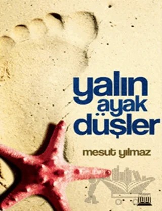 Yalın Ayak Düşler – Mesut Yılmaz – Anatolia Kitap kitap kapağı