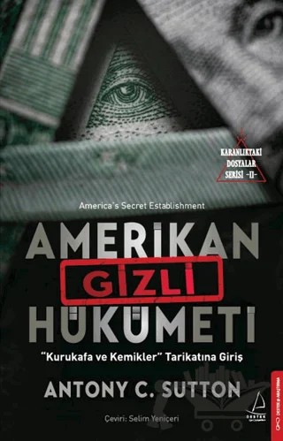 Amerikan Gizli Hükümeti - Karanlıktaki Dosyalar Serisi 2 – Antony C. Sutton – Destek Yayınları kitap kapağı