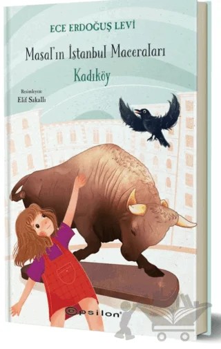 Masal`ın İstanbul Maceraları - Kadıköy – Ece Erdoğuş Levi – Epsilon Yayınevi kitap kapağı