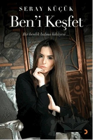Ben’i Keşfet – Seray Küçük – Cinius Yayınları kitap kapağı
