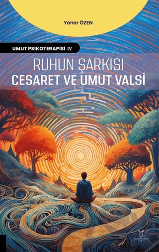 Ruhun Şarkısı: Cesaret ve Umut Valsi – Yener Özen – Akademisyen Kitabevi kitap kapağı