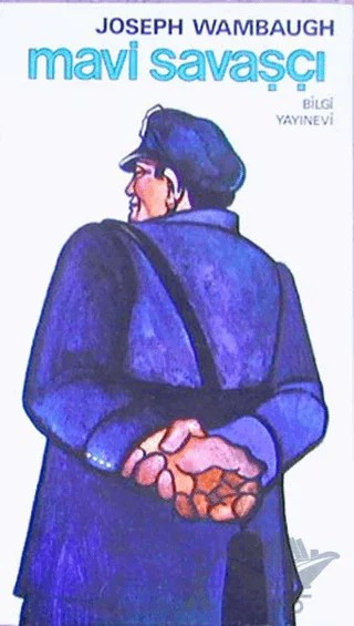 Mavi Savaşçı – Joseph Wambaugh – Bilgi Yayınevi kitap kapağı