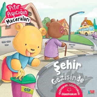 Şehir Gezisinde - Pıtır Ayıcığın Maceraları – Fatma Hazan Türkkol – Minik Ada kitap kapağı