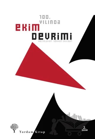 100. Yılında Ekim Devrimi – August H. Nimtz, Cem Eroğlu, Edward Hallett Carr, Emel Akal, Erkin Özalp, Gamze Yücesan - Özdemir, Gökhan Atılgan, Haluk Yurtsever, İrfan Habip, Korkut Boratav, Marian Sawer, Mehmet Yetiş, Metin Çulhaoğlu, Neil Faulkner, Samir Amin, Tamas Krausz, Turgay Fişekçi, Vijay Prashad, Yeşim Dinçer – Yordam Kitap kitap kapağı