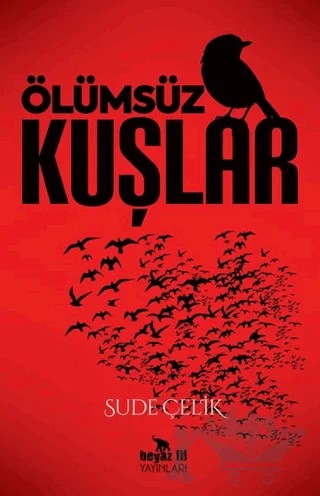 Ölümsüz Kuşlar – Sude Çelik – Beyaz Fil Yayınları kitap kapağı