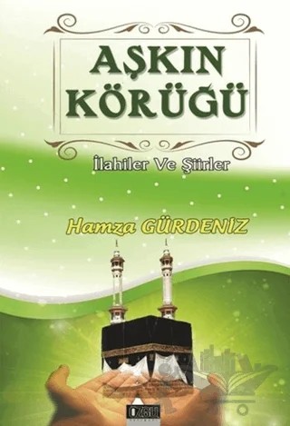 Aşkın Körüğü – Hamza Gürdeniz – Özgü Yayıncılık kitap kapağı