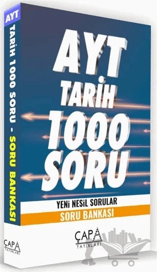 AYT Tarih 1000Soru Yeni Nesil Sorular - Soru Bankası – Kolektif – Çapa Yayınları kitap kapağı
