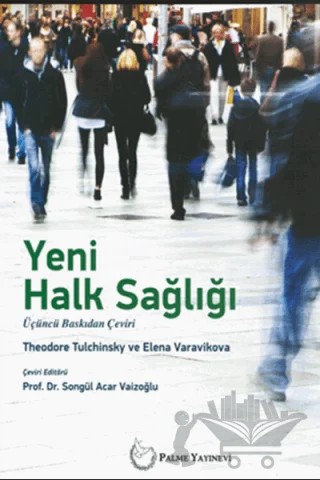Yeni Halk Sağlığı – Elena Varavikova, Theodore Tulchinsky – Palme Yayıncılık kitap kapağı