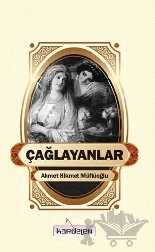 Çağlayanlar – Ahmet Hikmet Müftüoğlu – Kardelen Yayınları kitap kapağı