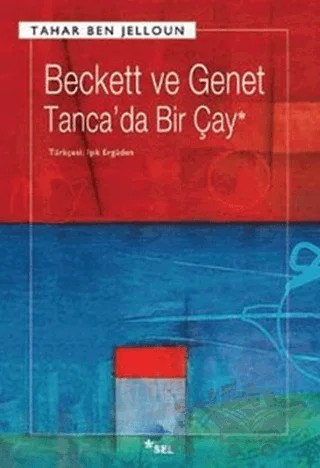 Beckett ve Genet - Tanca’da Bir Çay – Tahar Ben Jelloun – Sel Yayıncılık kitap kapağı