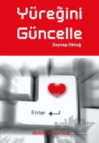Yüreğini Güncelle – Zeynep Oktuğ – Sistem Yayıncılık kitap kapağı