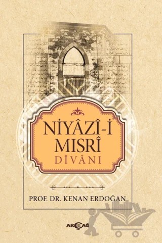 Niyazi-i Mısri Divanı – Kenan Erdoğan – Akçağ Yayınları kitap kapağı