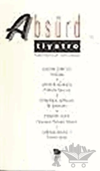 Absürd Tiyatro – Samuel Beckett, Eugene Ionesco, Arthur Adamov, Edward Albee, Fernando Arrabal – İmge Kitabevi Yayınları kitap kapağı
