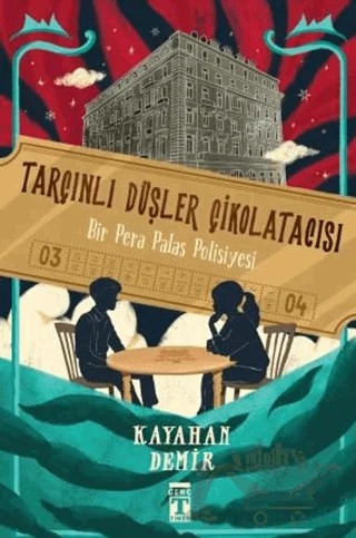 Tarçınlı Düşler Çikolatacısı – Kayahan Demir – Genç Timaş kitap kapağı