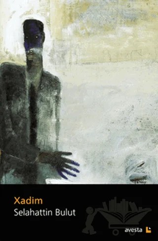 Xadim – Selahattin Bulut – Avesta Yayınları kitap kapağı
