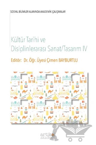 Kültür Tarihi ve Disiplinlerarası Sanat Tasarım - IV – Kolektif – Artikel Akademi kitap kapağı