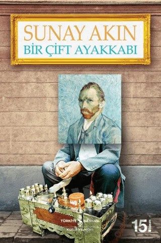 Bir Çift Ayakkabı – Sunay Akın – İş Bankası Kültür Yayınları kitap kapağı