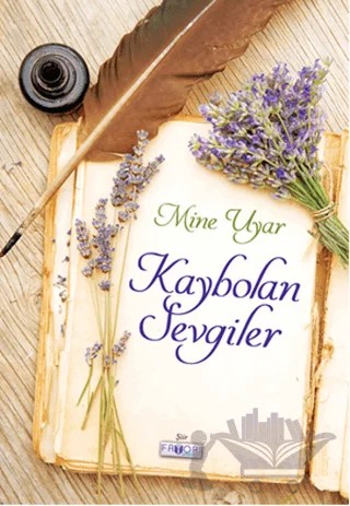 Kaybolan Sevgiler – Mine Uyar – Favori Yayınları kitap kapağı