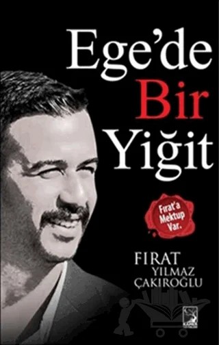 Ege'de Bir Yiğit – Fırat Yılmaz Çakıroğlu – Kamer Yayınları kitap kapağı
