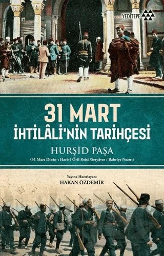 31 Mart İhtilali'nin Tarihçesi – Hakan Özdemir – Yeditepe Yayınevi kitap kapağı