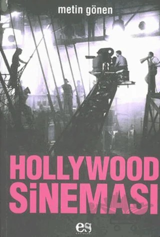 Hollywood Sineması – Metin Gönen – Es Yayınları kitap kapağı