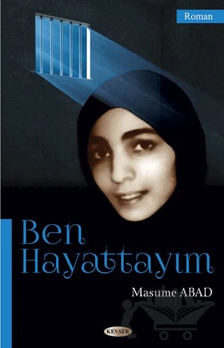 Ben Hayattayım – Masume Abad – Kevser Yayınları kitap kapağı