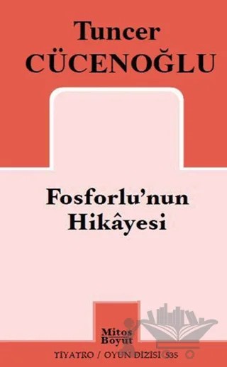 Fosforlu'nun Hikayesi – Tuncer Cücenoğlu – Mitos Boyut Yayınları kitap kapağı