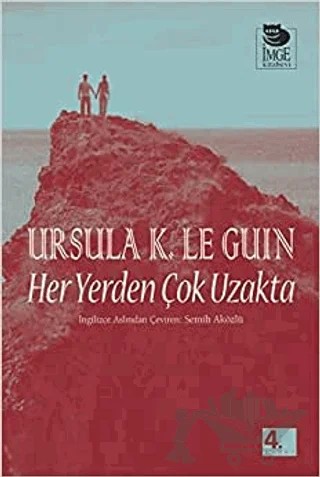 Her Yerden Çok Uzakta – Ursula K. Le Guin – İmge Kitabevi Yayınları kitap kapağı