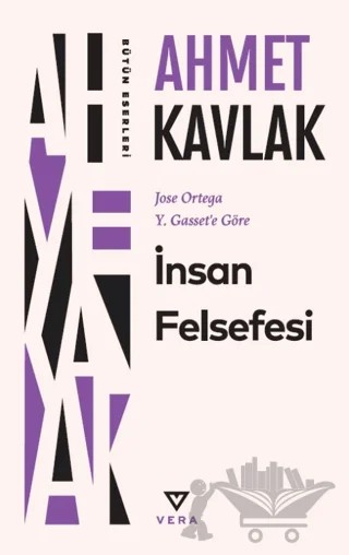 İnsan Felsefesi – Ahmet Kavlak – Vera Kitap Yayınları kitap kapağı