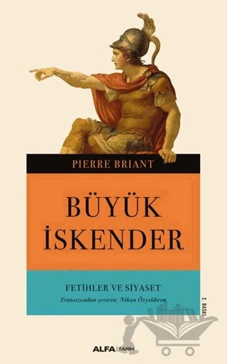 Büyük İskender – Pierre Briant – Alfa Yayınları kitap kapağı