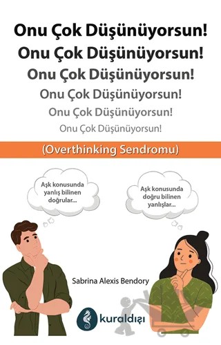 Onu Çok Düşünüyorsun! – Sabrina Alexis Bendory – Kuraldışı Yayınevi kitap kapağı