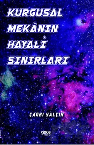 Kurgusal Mekanın Hayali Sınırları – Çağrı Yalçın Çınar – Gece Kitaplığı kitap kapağı