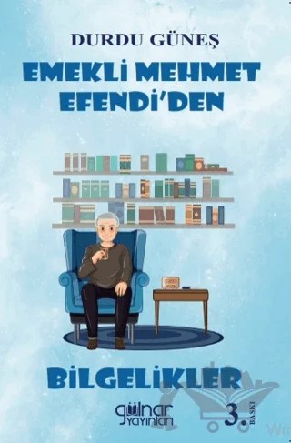 Emekli Mehmet Efendi’den Bilgelikler – Durdu Güneş – Gülnar Yayınları kitap kapağı