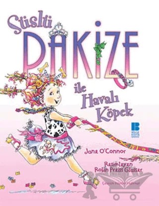 Süslü Pakize ile Havalı Köpek – Jane O'Connor – Bilge Kültür Sanat kitap kapağı