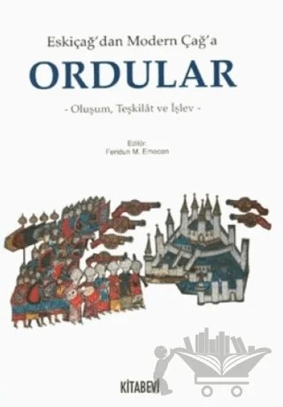 Eskiçağ’dan Modern Çağ’a Ordular – Feridun M. Emecen – Kitabevi Yayınları kitap kapağı