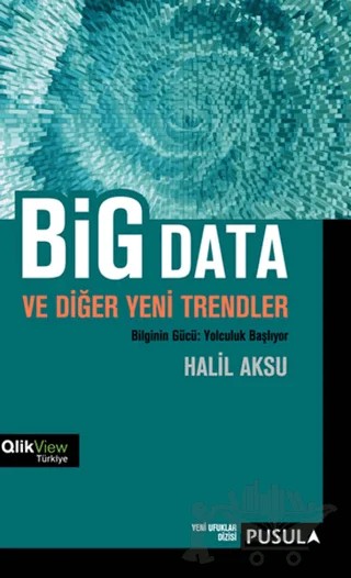 Big Data ve Diğer Yeni Trendler – Halil Aksu – Pusula Yayıncılık kitap kapağı