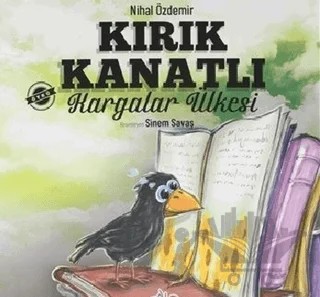 Kırık Kanatlı Kargalar Ülkesi – Nihal Özdemir – Parmak Çocuk Yayınları kitap kapağı
