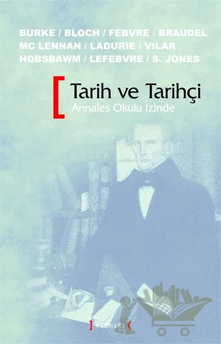 Tarih ve Tarihçi: Annales Okulu İzinde – March Bloch, Lucian Febvre, Fernand Braudel, Mc Lennan, Peter Burke, Eric Hobsbawn, S. Jones – Kırmızı Yayınları kitap kapağı