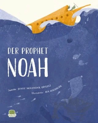 Der Prophet Nuh ( Almanca Nuh Aleyhisselam) – Jenny Molendyk Divleli – Karavan Çocuk Yayınları kitap kapağı