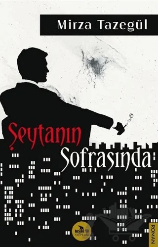 Şeytanın Sofrasında – Mirza Tazegül – Beyaz Fil Yayınları kitap kapağı