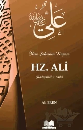 Hazreti Ali – Ali Eren – Kitap Kalbi Yayıncılık kitap kapağı