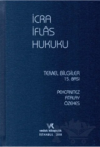 İcra İflas Hukuku Temel Bilgiler – Hakan Pekcanıtez, Muhammet Özekes, Oğuz Atalay – Vedat Kitapçılık kitap kapağı