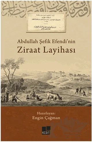 Abdullah Şefik Efendi’nin Ziraat Layihası – Engin Çağman – Kesit Yayınları kitap kapağı